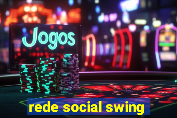 rede social swing